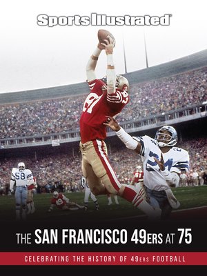 cover image of Sports Illustrated the San Francisco 49ers at 75